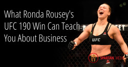 What Ronda Rousey's UFC 190 Win Can Teach You About Business